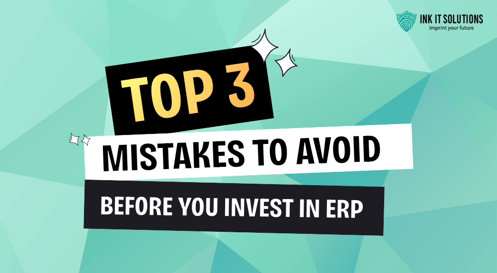 ERP for SMEs: 3 Mistakes to Avoid Before You Invest